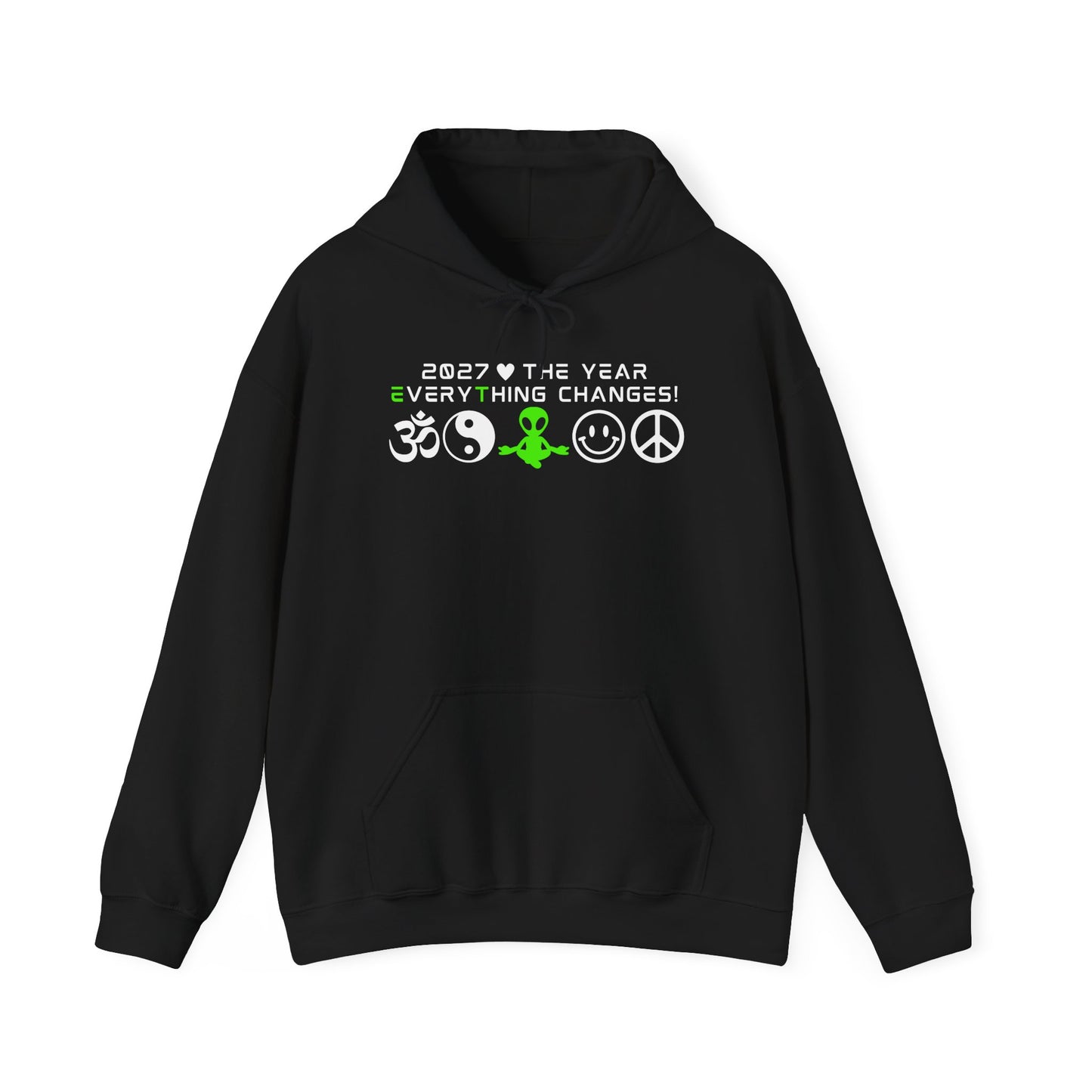 2027 Everything Changes. Hooded Sweatshirt