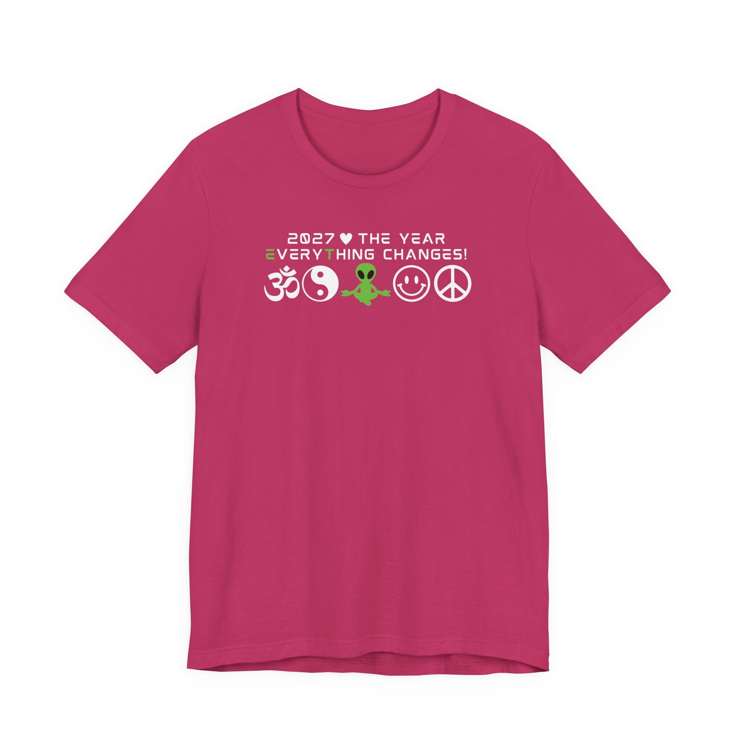 2027 EveryThing Changes. Unisex Classic Tee