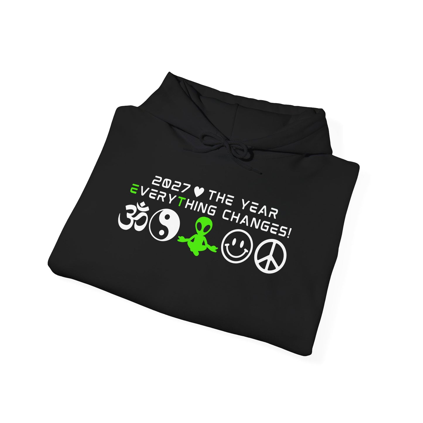 2027 Everything Changes. Hooded Sweatshirt