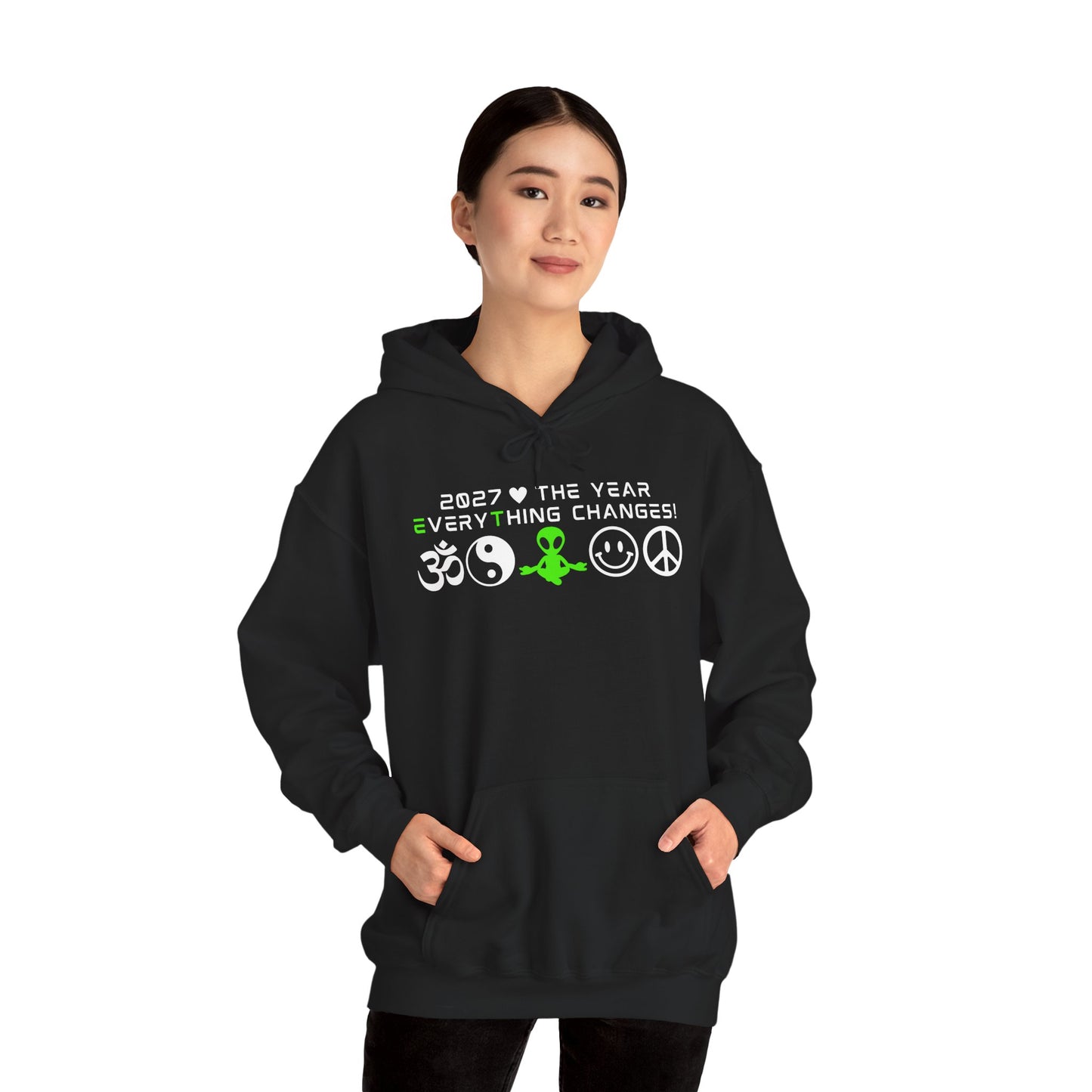 2027 Everything Changes. Hooded Sweatshirt