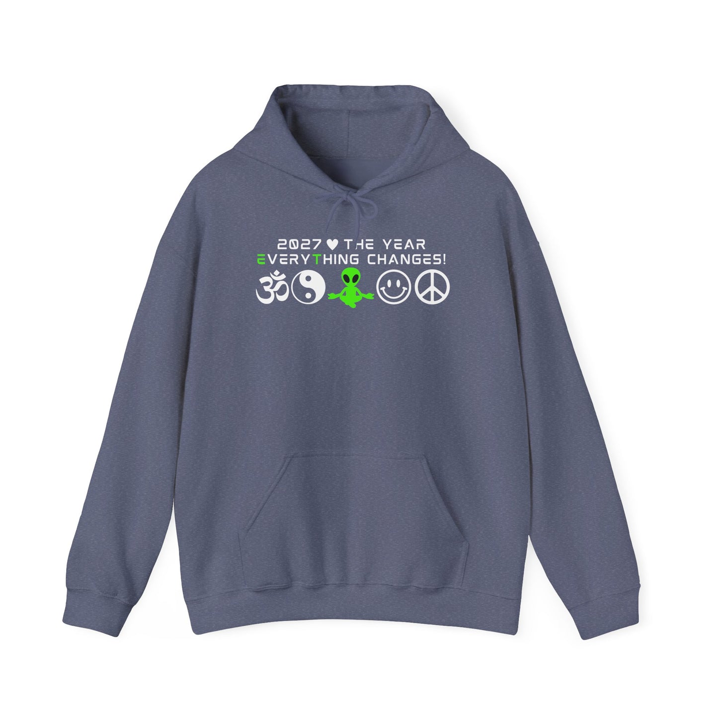 2027 Everything Changes. Hooded Sweatshirt