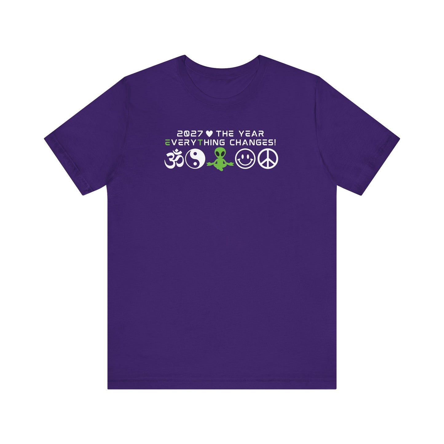 2027 EveryThing Changes. Unisex Classic Tee