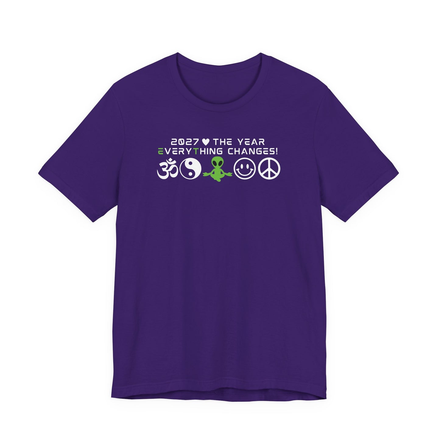 2027 EveryThing Changes. Unisex Classic Tee