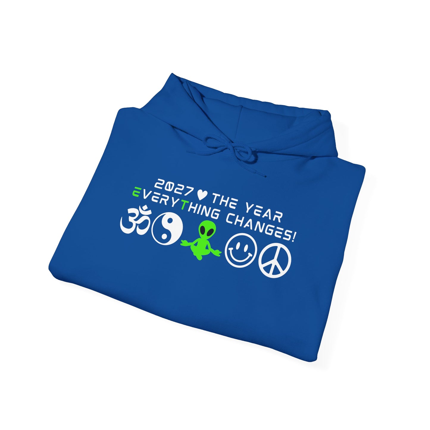 2027 Everything Changes. Hooded Sweatshirt