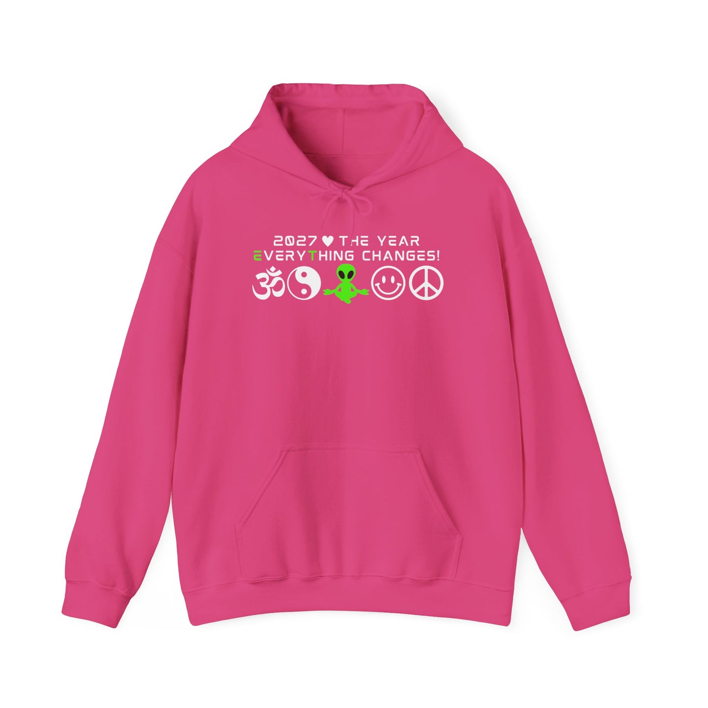2027 Everything Changes. Hooded Sweatshirt