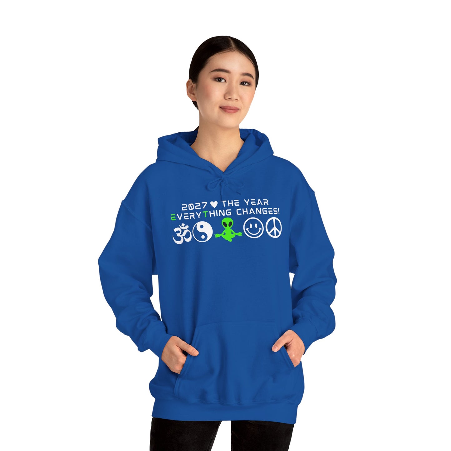 2027 Everything Changes. Hooded Sweatshirt