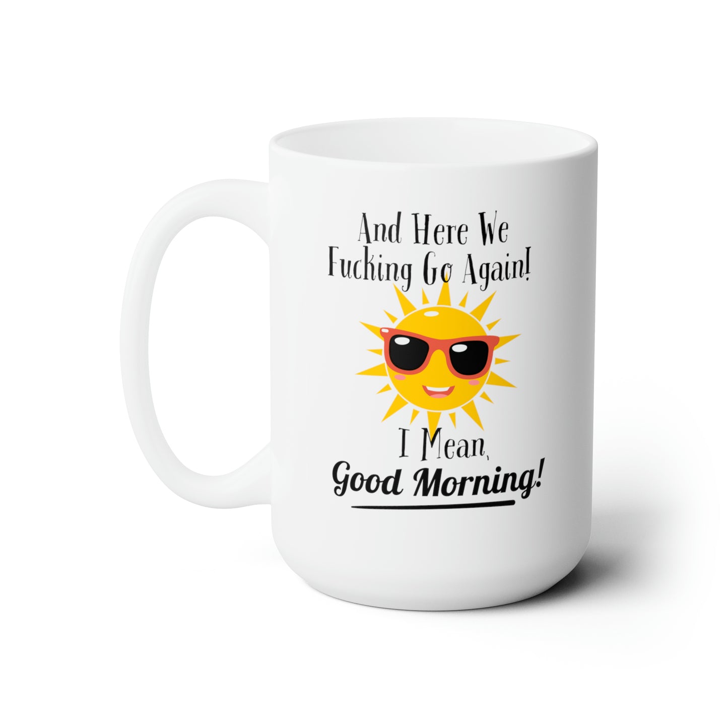 Here We Go - Good Morning 15oz