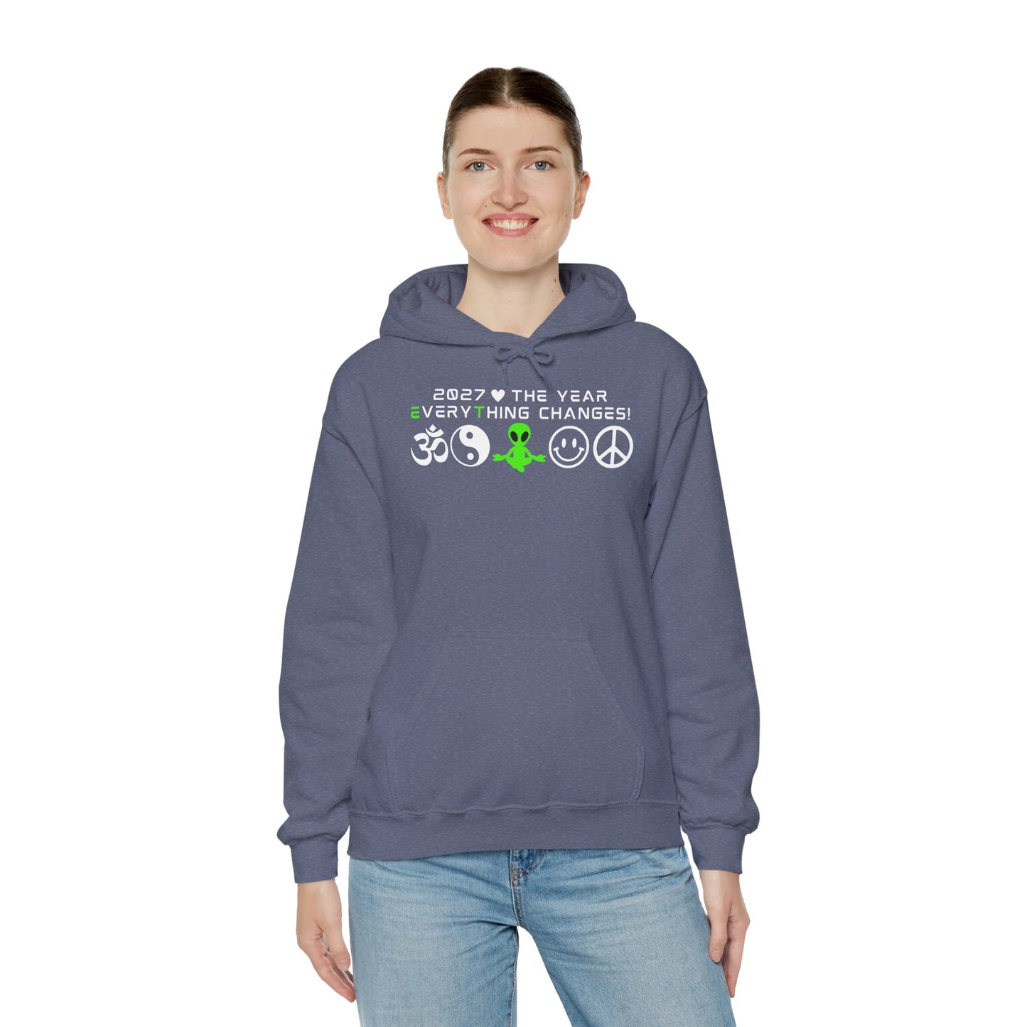 2027 Everything Changes. Hooded Sweatshirt