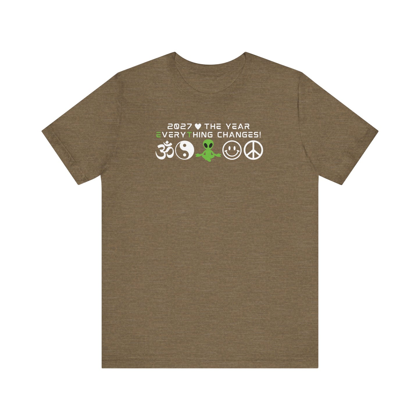 2027 EveryThing Changes. Unisex Classic Tee