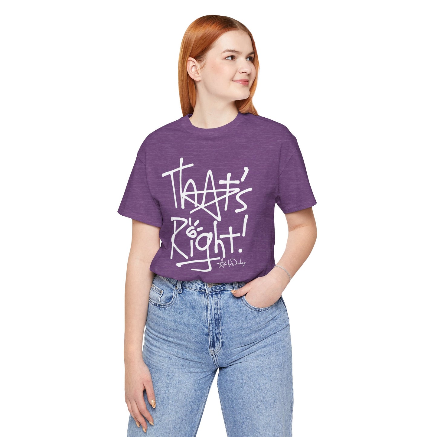 That's Right! Unisex Classic Tee