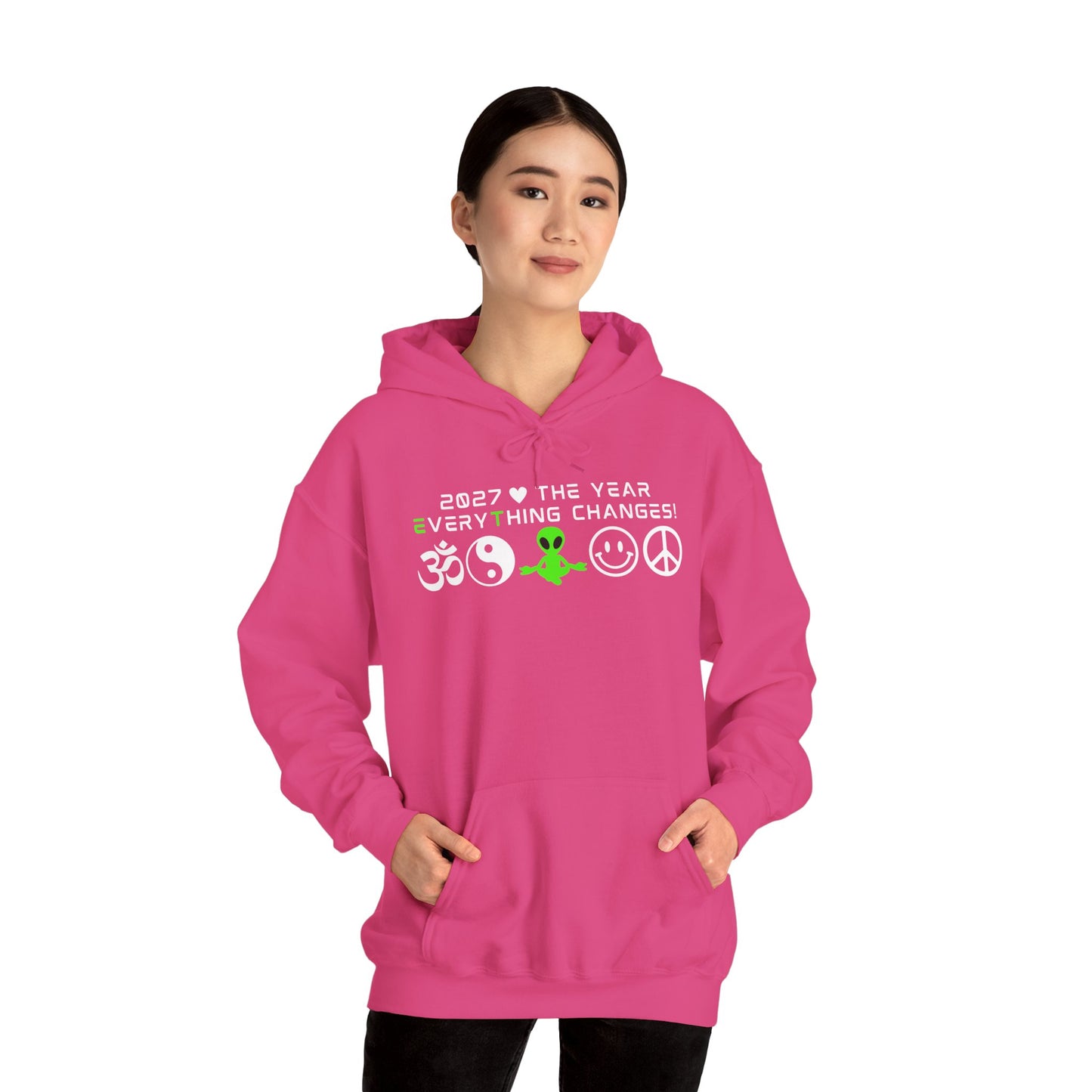 2027 Everything Changes. Hooded Sweatshirt