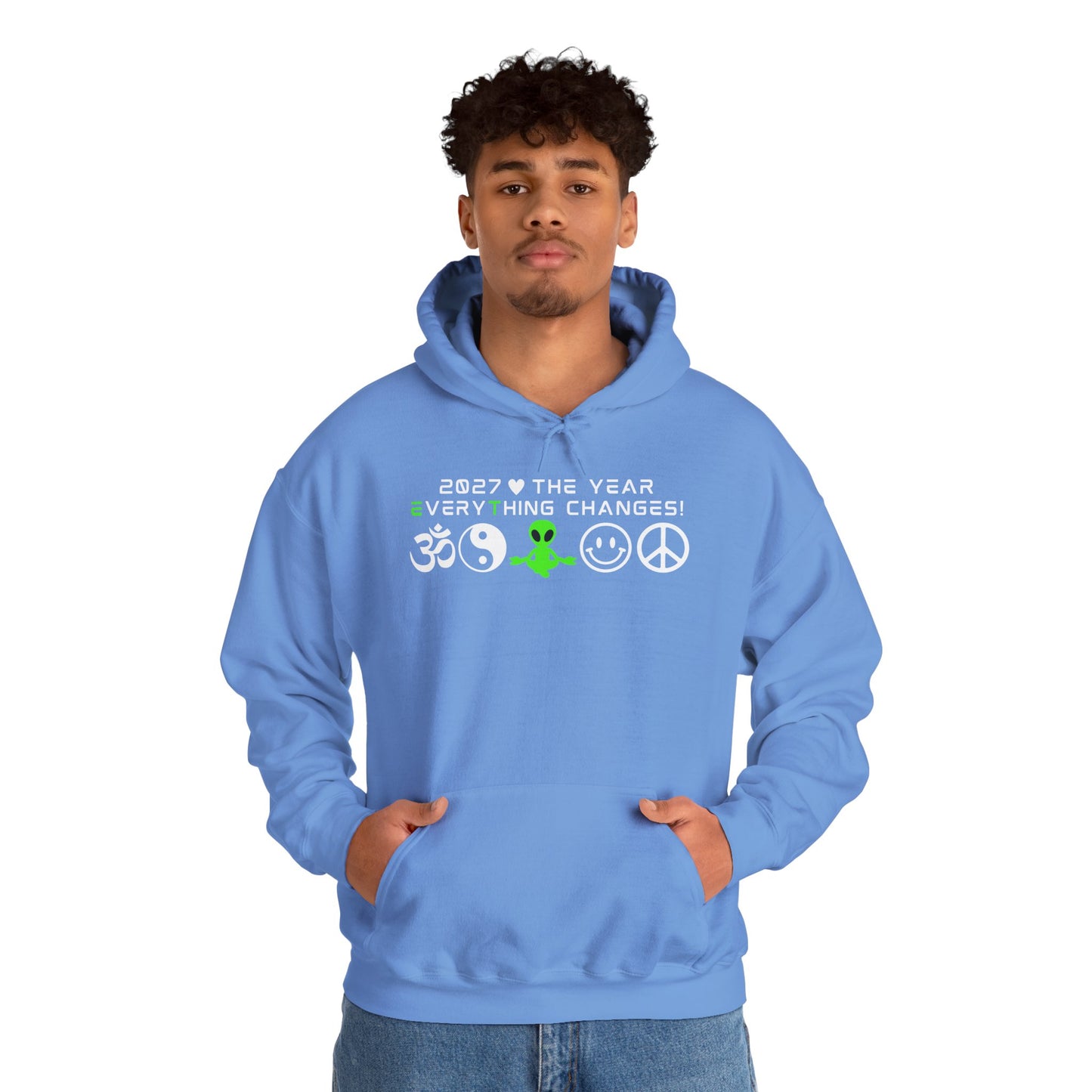 2027 Everything Changes. Hooded Sweatshirt