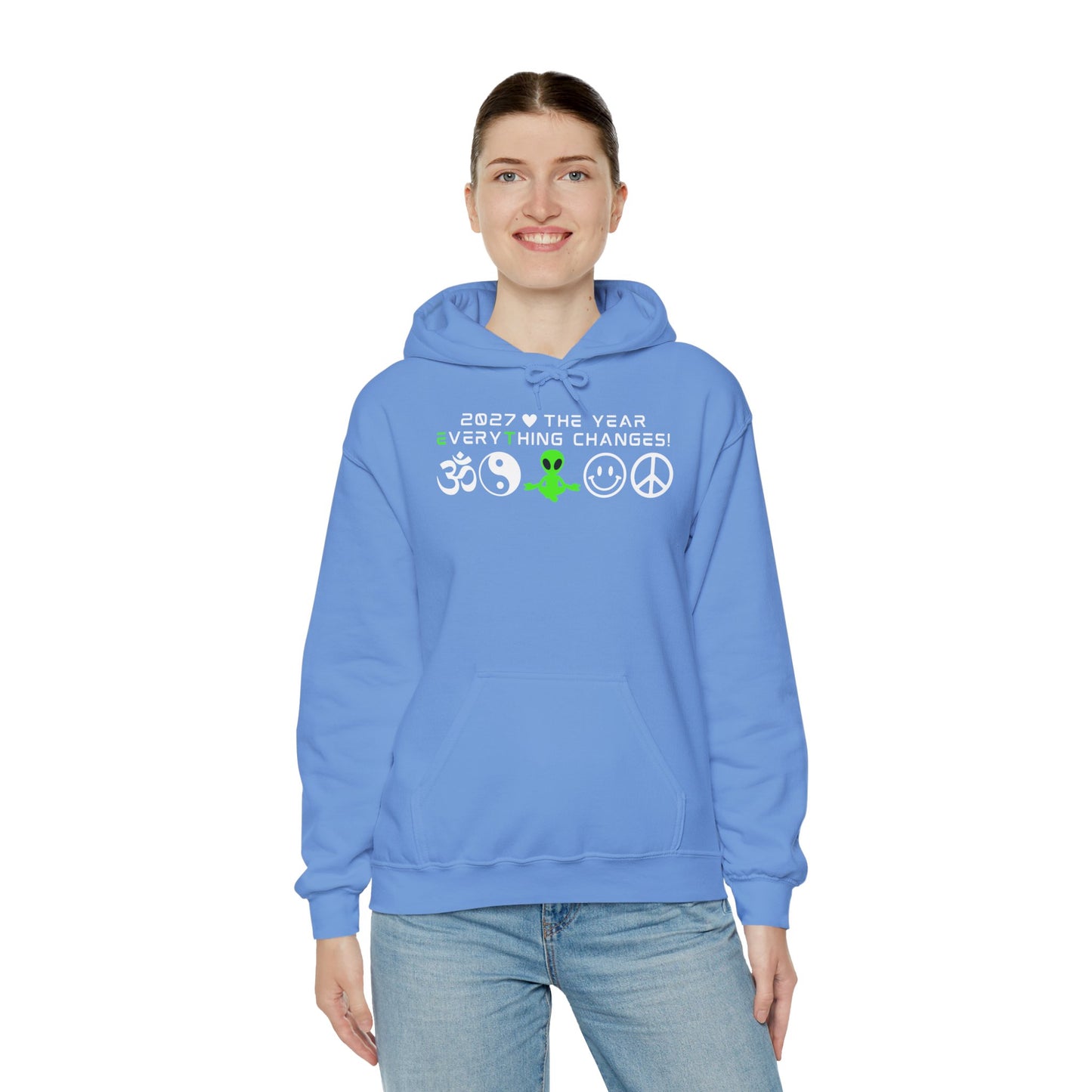 2027 Everything Changes. Hooded Sweatshirt