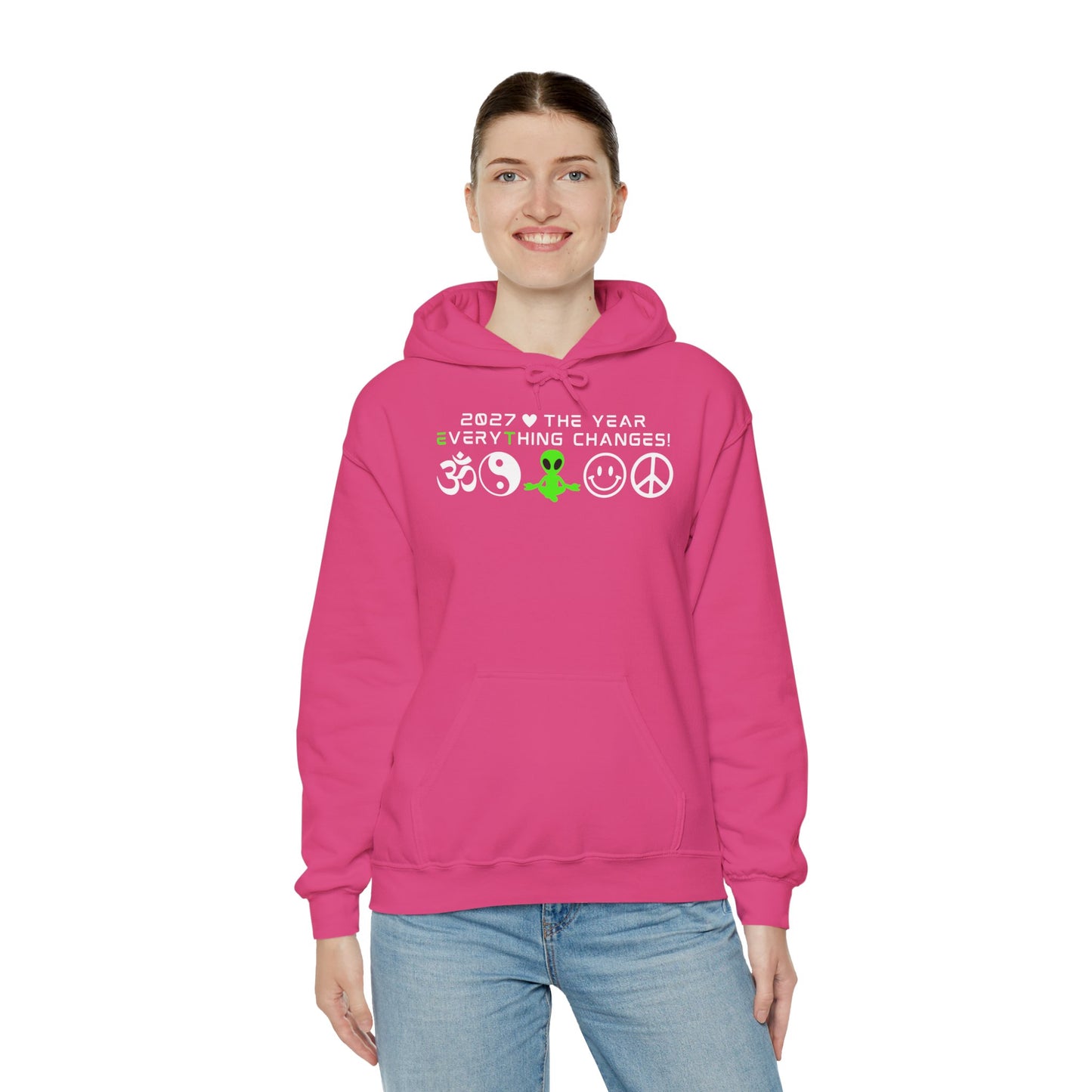 2027 Everything Changes. Hooded Sweatshirt