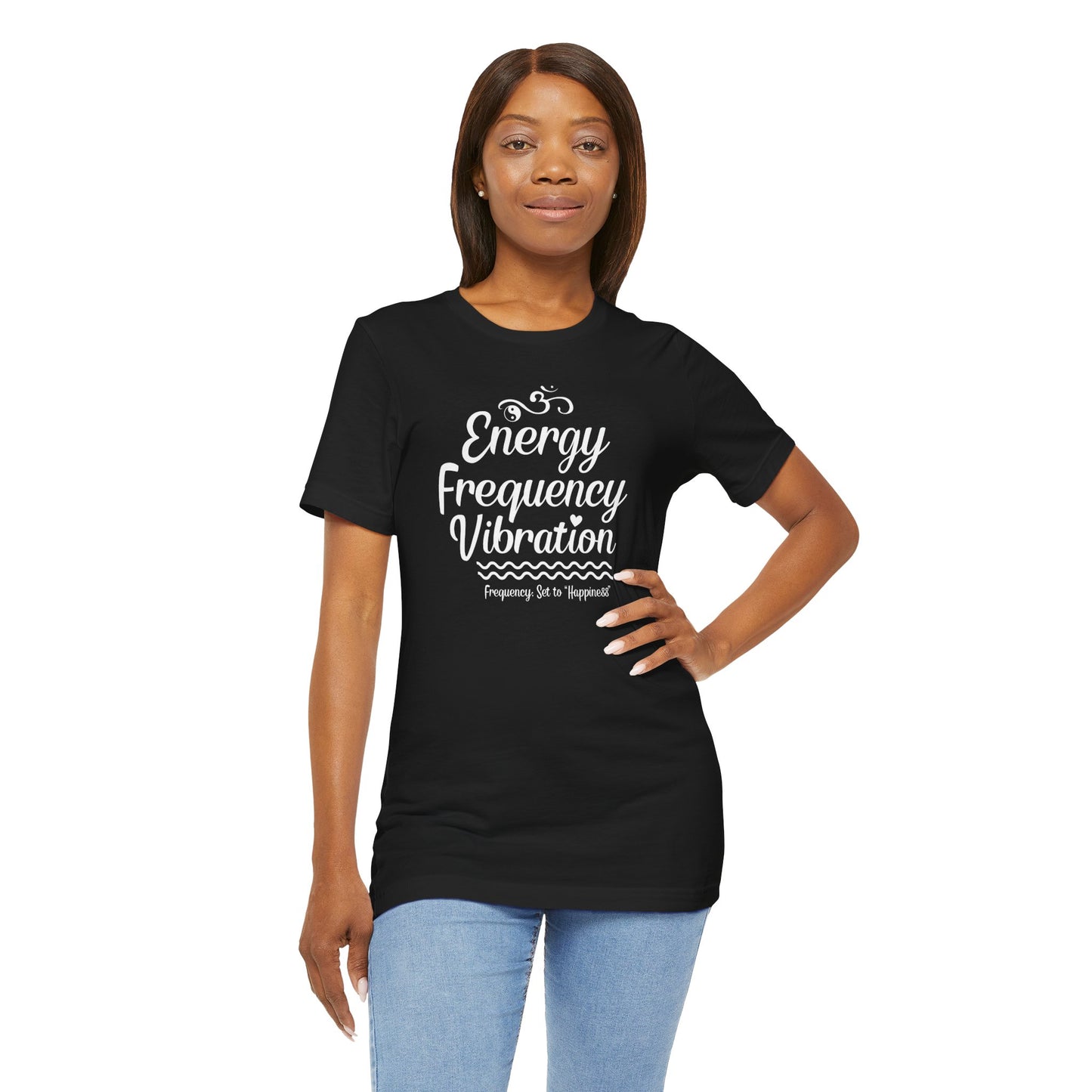 Ladies - Energy Frequency Vibration - Unisex Classic Tee