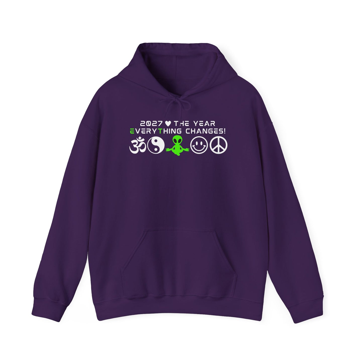 2027 Everything Changes. Hooded Sweatshirt