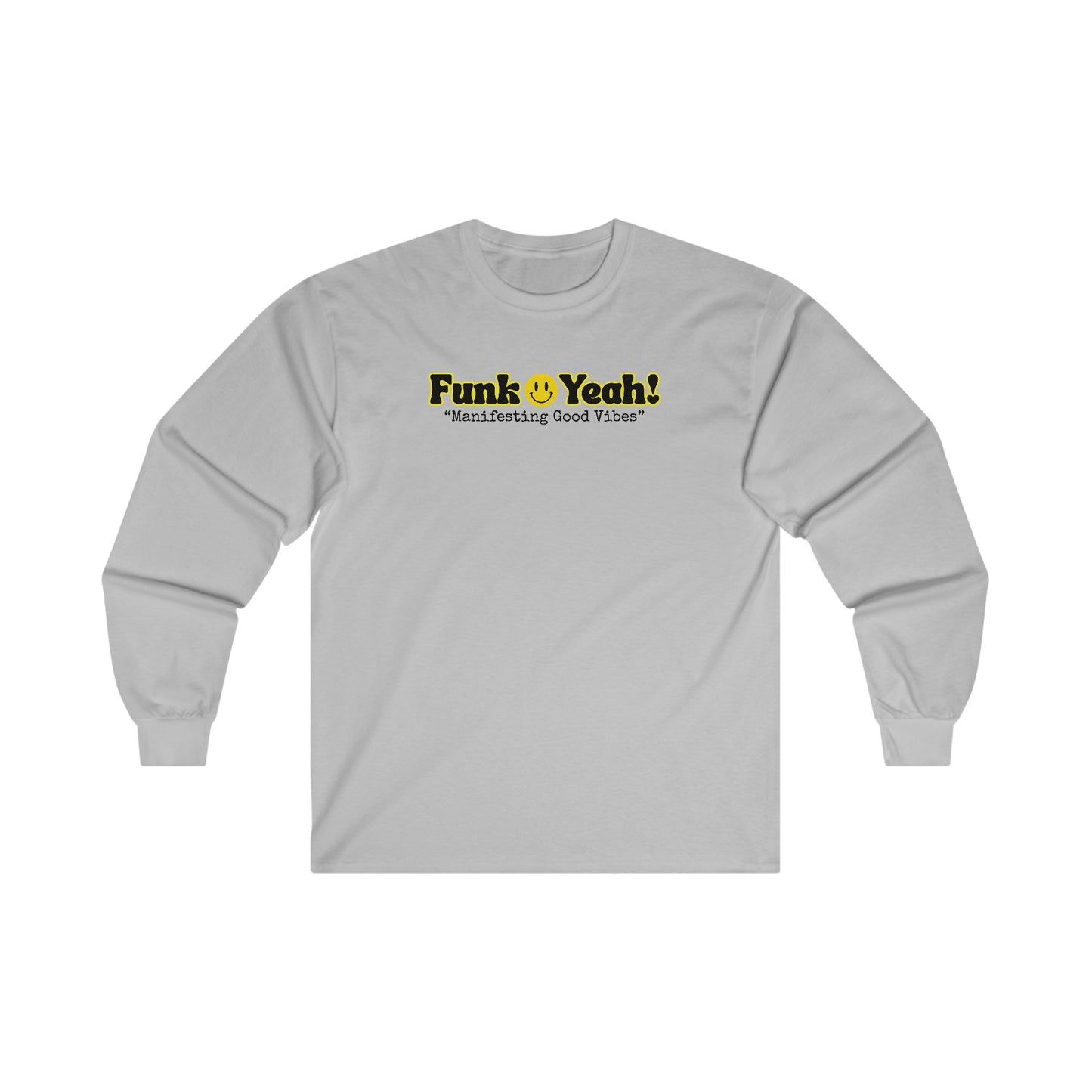 FUNK YEAH Unisex Ultra Cotton Long Sleeve Tee