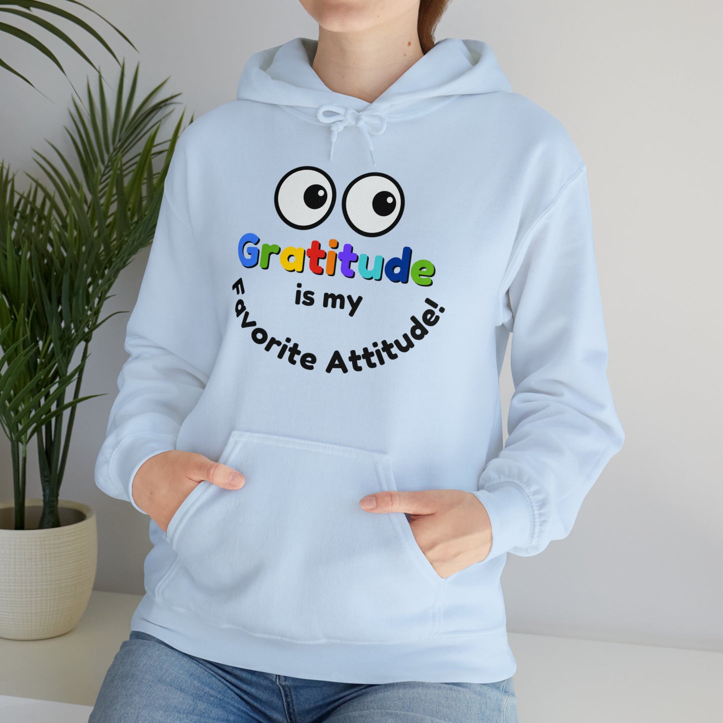 Gratitude Attitude - Hooded Sweatshirt