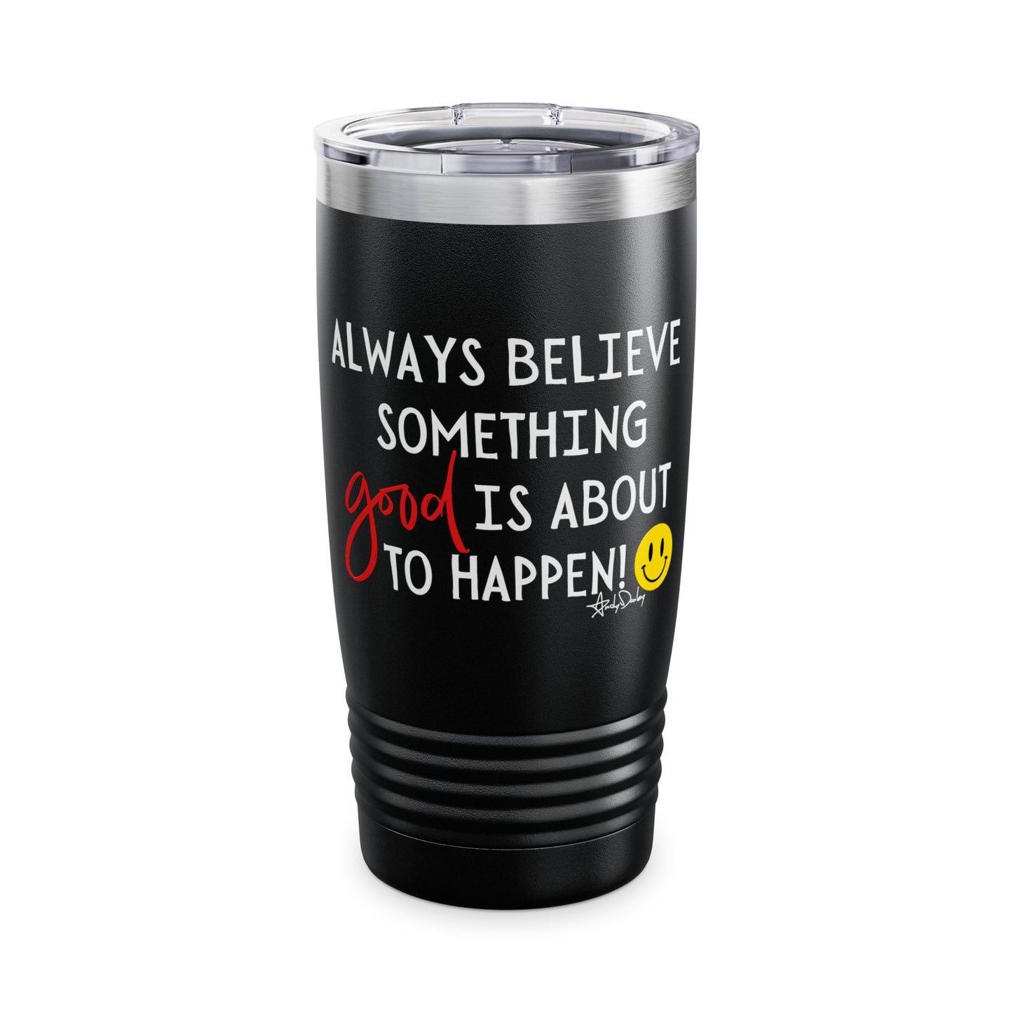 Always Believe. Ringneck Tumbler, 20oz