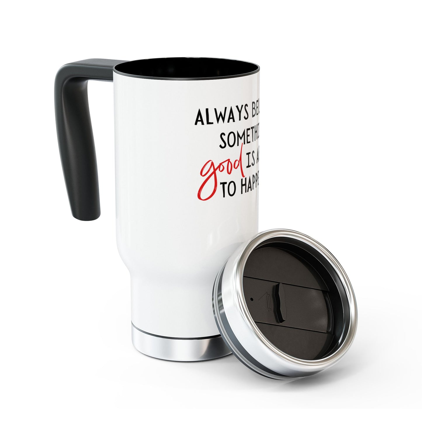 Always Believe Travel Mug 14oz