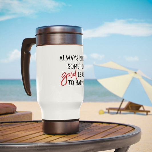 People Who Love to Eat Are Always the Best - Travel mug with a