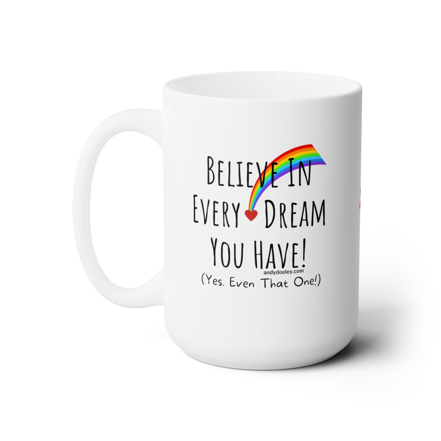 Believe Dream Yes! 15oz Mug