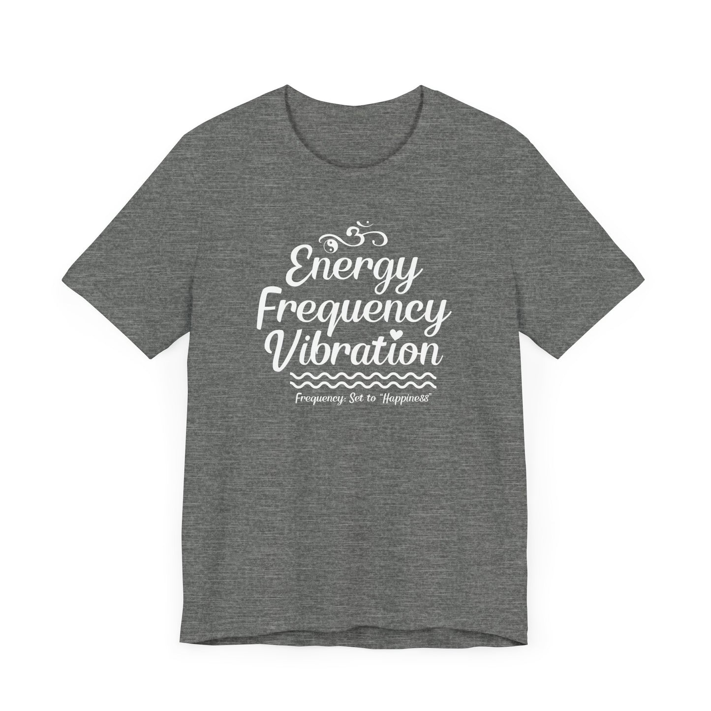 Ladies - Energy Frequency Vibration - Unisex Classic Tee