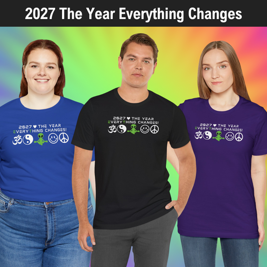 2027 EveryThing Changes. Unisex Classic Tee