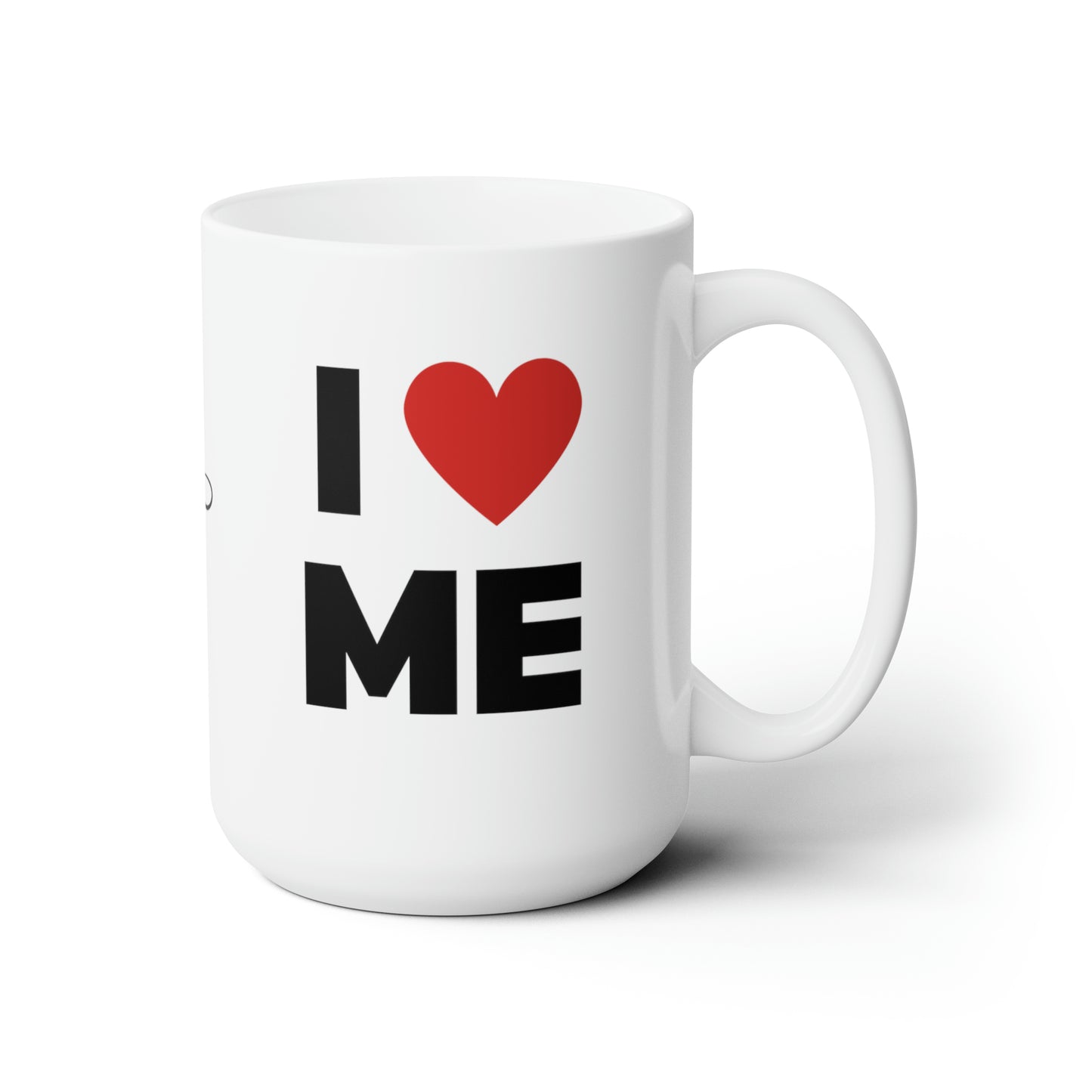 I Love Me/ You (Right) Mug 15oz