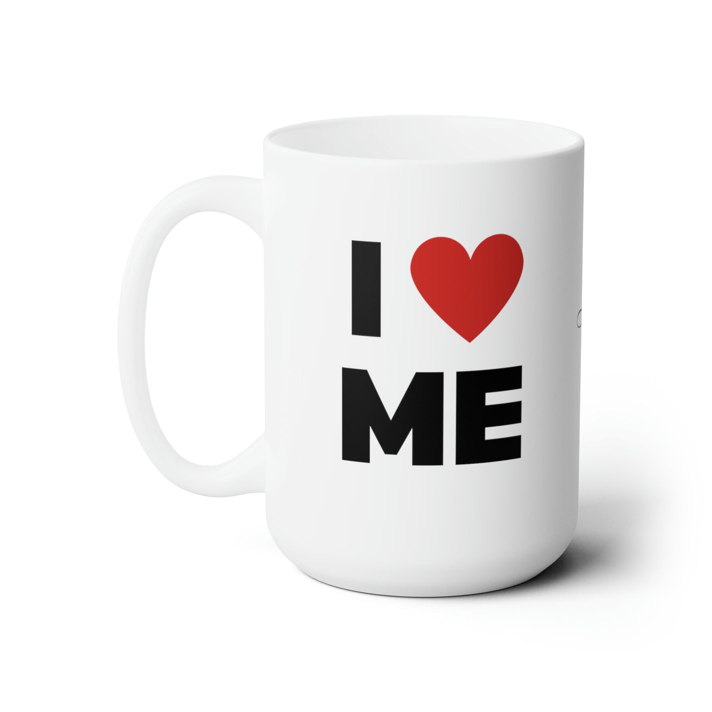 I Love Me/ You (LEFT) Mug 15oz