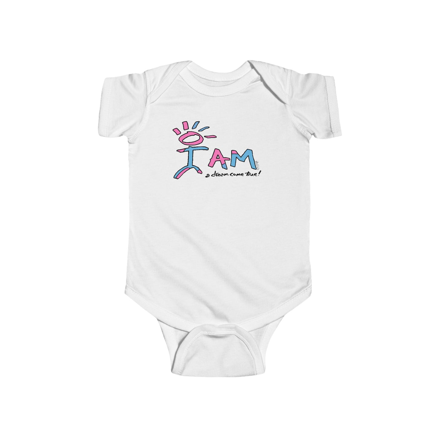 I AM A DREAM COME TRUE - Infant Bodysuit/ Onesie