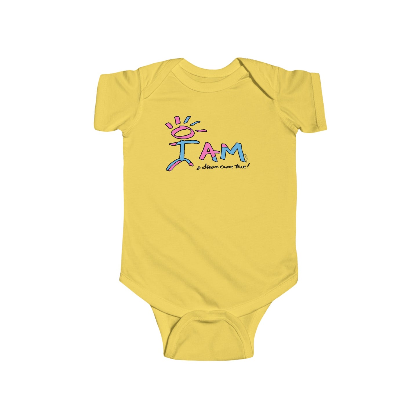 I AM A DREAM COME TRUE - Infant Bodysuit/ Onesie