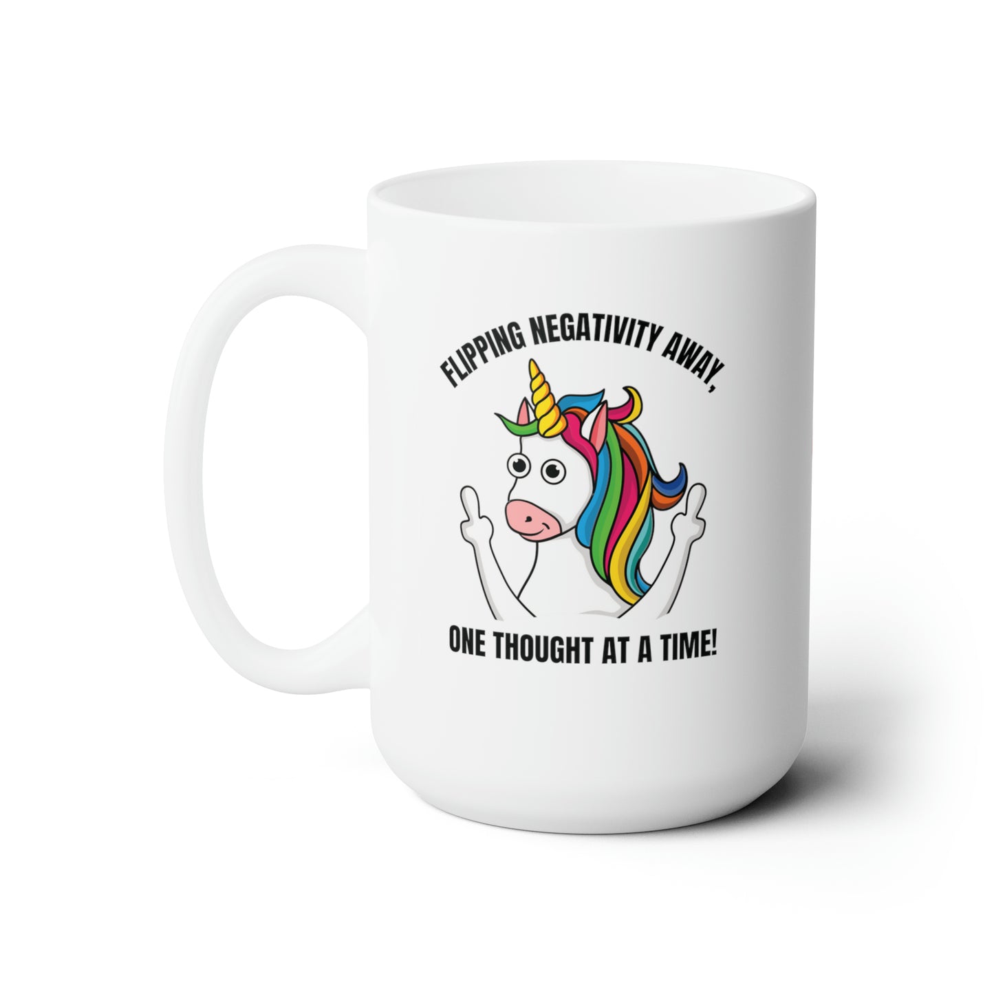 Flip Negativity! (Unicorn) 15oz Mug