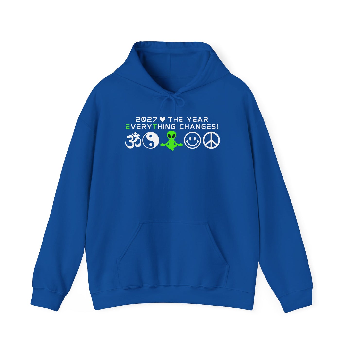 2027 Everything Changes. Hooded Sweatshirt