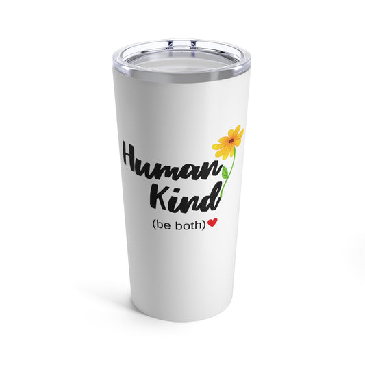 Human Kind. Tumbler 20oz