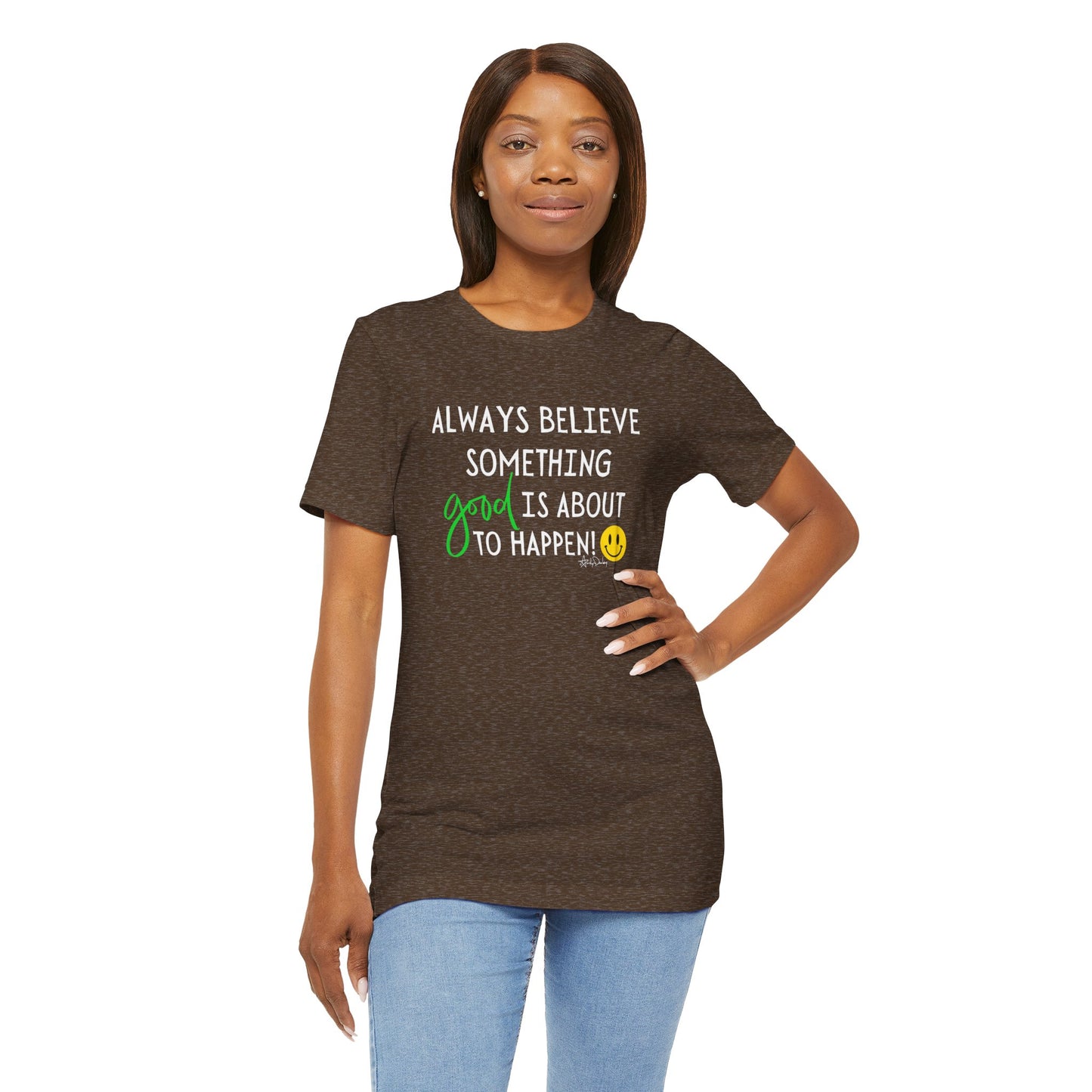 Always Believe - Unisex Classic Tee