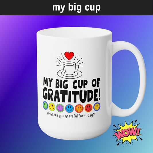 Big Gratitude Mug 15oz