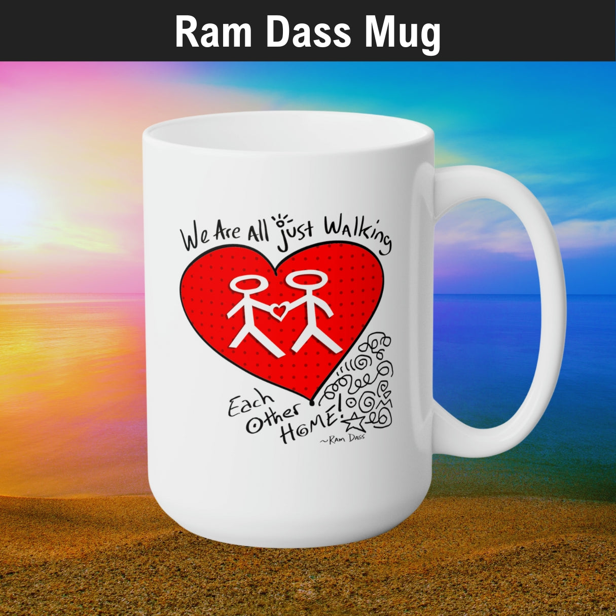 Walking Home Ram Dass 15oz Mug