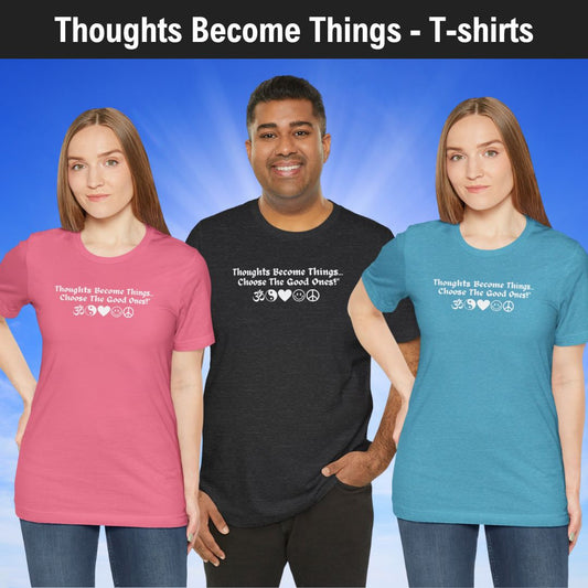 Thoughts Become Things! Unisex Classic Tee