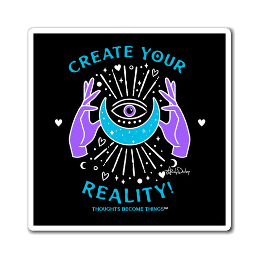Create Your Reality. MAGNET 3 x 3