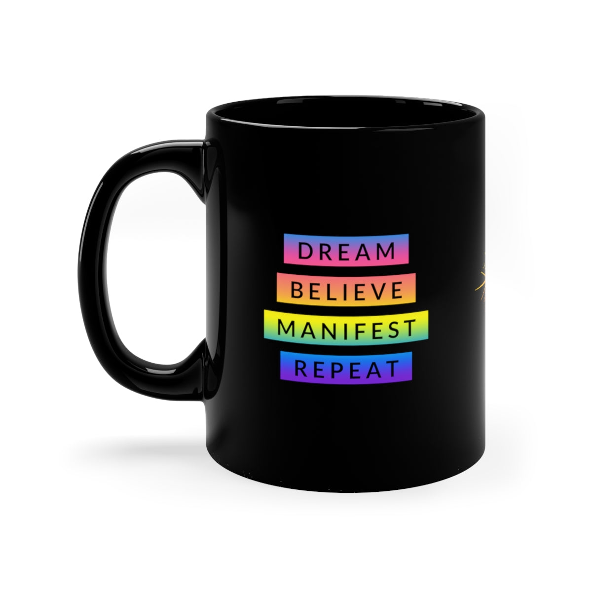 Dream. Believe. Manifest. Repeat. 11oz.