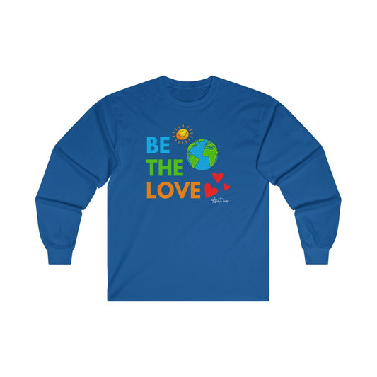 Be The Love! Long Sleeve Tee