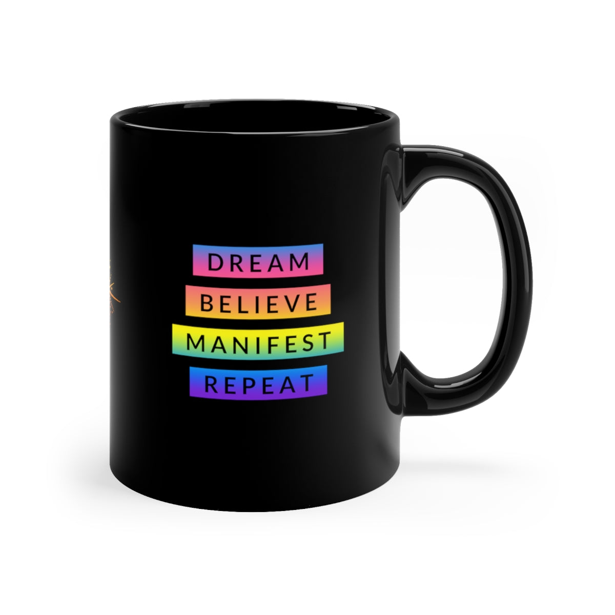 Dream. Believe. Manifest. Repeat. 11oz.